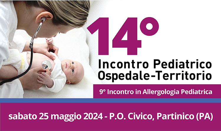14° Incontro Pediatrico Ospedale-Territorio, 9° Incontro in Allergologia Pediatrica